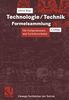 Technologie/Technik Formelsammlung: Für Fachgymnasien und Fachoberschulen (Viewegs Fachbücher der Technik)