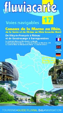 Les voies navigables de la Marne au Rhin : de Vitry-le-François à Strasbourg et Rhinau