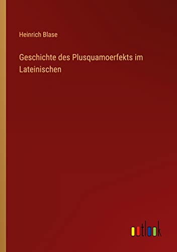 Geschichte des Plusquamoerfekts im Lateinischen