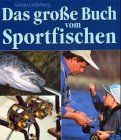 Das große Buch vom Sportfischen