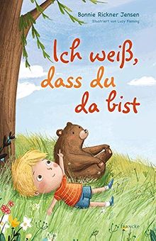 Ich weiß, dass du da bist