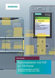 Automatisieren mit FUP im TIA Portal: Programme gestalten mit STEP 7 für SIMATIC S7-1200 und S7-1500