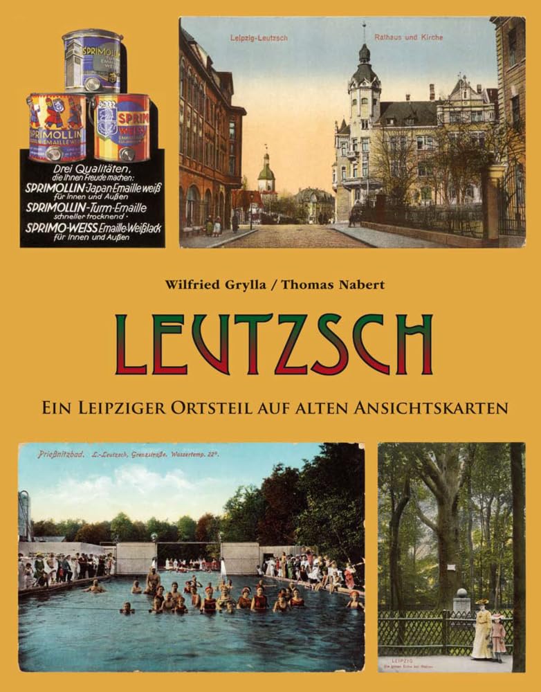 Leutzsch: Ein Leipziger Ortsteil auf alten Ansichtskarten