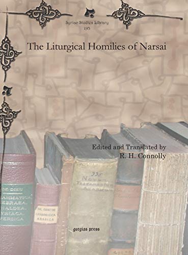 The Liturgical Homilies of Narsai (Syriac Studies Library, Band 193)
