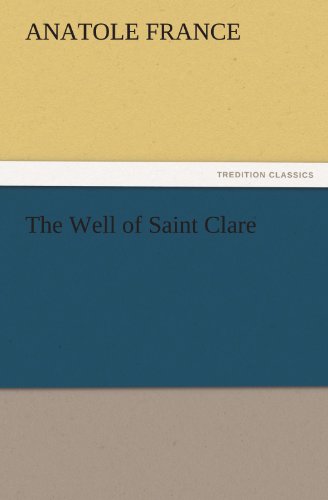 The Well of Saint Clare (TREDITION CLASSICS)