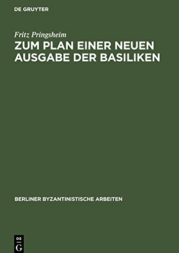 Zum Plan einer neuen Ausgabe der Basiliken
