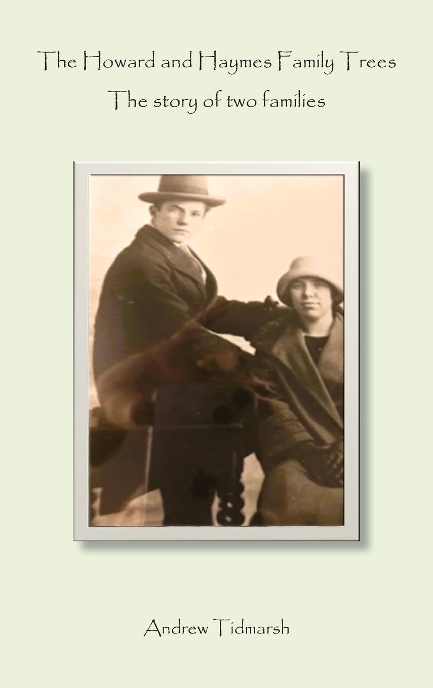 The Howard and Haymes Family Trees: The story of two families