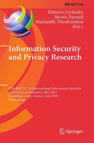 Information Security and Privacy Research: 27th IFIP TC 11 Information Security and Privacy Conference, SEC 2012, Heraklion, Crete, Greece, June 4-6, ... in Information and Communication Technology)