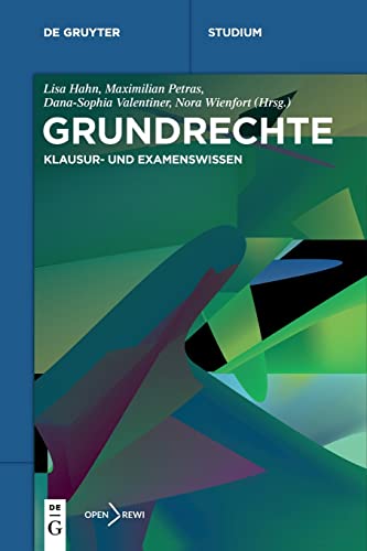 Grundrechte: Klausur- und Examenswissen (De Gruyter Studium)