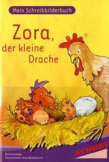 Zora der kleine Drache: Mein Schreibbilderbuch