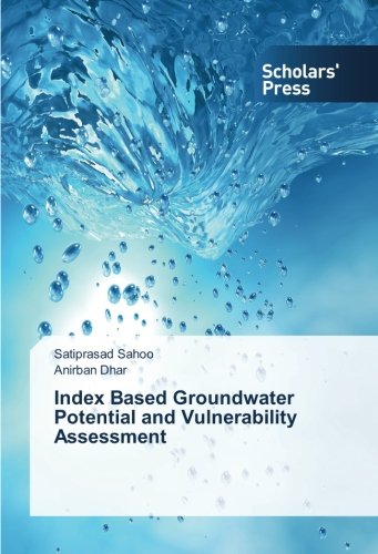Index Based Groundwater Potential and Vulnerability Assessment
