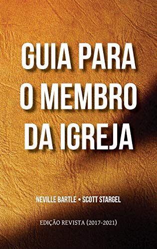 Guia para o membro da igreja (edição revista 2017-2021): Um guião de fácil leitura para o manual da Igreja do Nazareno