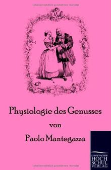 Physiologie des Genusses