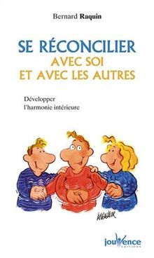 Se réconcilier avec soi et avec les autres