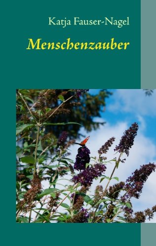 Menschenzauber: Realitätssteuerung durch Gedanken und Gefühle