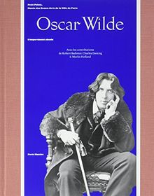 Oscar Wilde : l'impertinent absolu : Petit Palais, Musée de beaux-arts de la ville de Paris