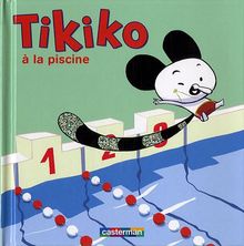 Tikiko. Vol. 6. Tikiko à la piscine