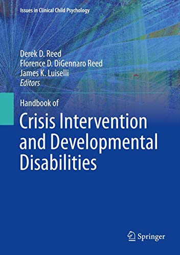 Handbook of Crisis Intervention and Developmental Disabilities (Issues in Clinical Child Psychology)