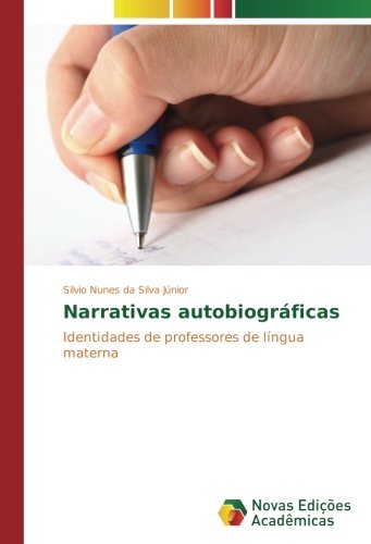 Narrativas autobiográficas: Identidades de professores de língua materna