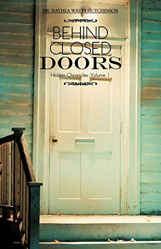 Behind Closed Doors: Hidden Chronicles: Hidden Chronicles: Volume 1