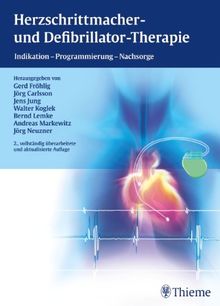 Herzschrittmacher- und Defibrillator-Therapie: Indikation - Programmierung - Nachsorge (Reihe, KARDIOLOGIE  REF.-R.)