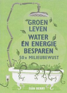 Groen leven water en energie besparen / druk 1: 50 x milieubewust