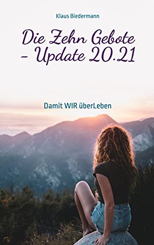 Die Zehn Gebote - Update 20.21: Damit WIR überLeben