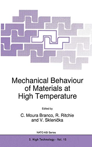 Mechanical Behaviour of Materials at High Temperature (Nato Science Partnership Subseries: 3, 15, Band 15)