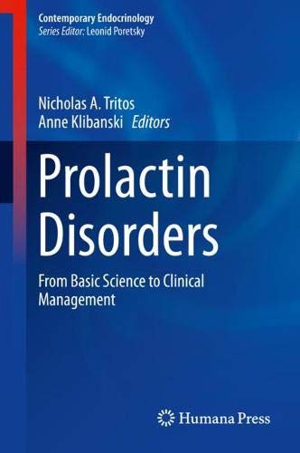 Prolactin Disorders: From Basic Science to Clinical Management (Contemporary Endocrinology)
