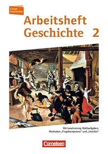 Forum Geschichte - Neue Ausgabe - Arbeitshefte zu allen Ausgaben: Band 2 - Vom Mittelalter bis zum Dreißigjährigen Krieg: Mit Lesetraining, ... "Fragekompetenz" und "Urteilen". Arbeitsheft