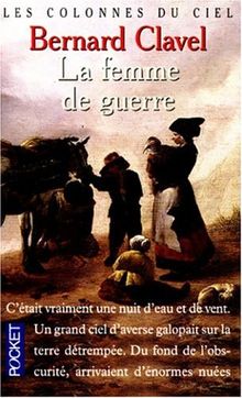 Les Colonnes du ciel, tome 3 : La Femme de guerre (French Edition)