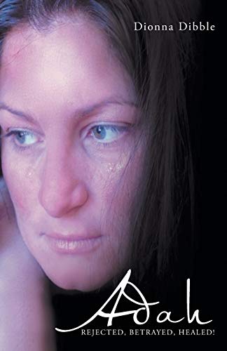 Adah: Rejected, Betrayed, Healed!