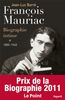 Francois Mauriac, biographie intime : Tome 1, 1885-1940