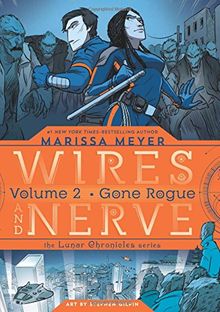 Wires and Nerve 02: Gone Rogue
