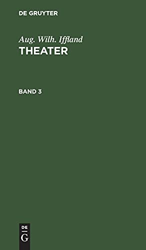 Aug. Wilh. Iffland: Theater. Band 3