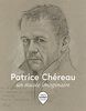 Patrice Chereau: An Imaginary Museum