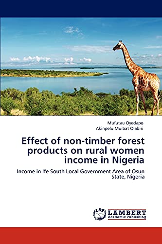 Effect of non-timber forest products on rural women income in Nigeria: Income in Ife South Local Government Area of Osun State, Nigeria