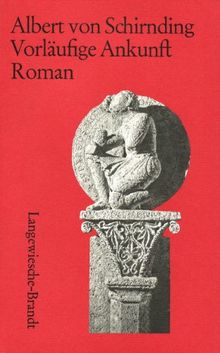 Vorläufige Ankunft: Roman