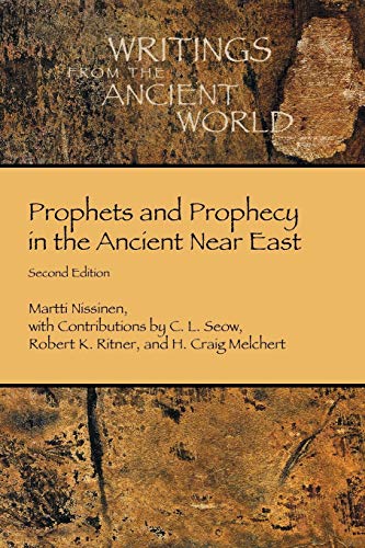Nissinen, Martti (University of Helsinki) Prophets And Prophecy In The Ancient Near East (Writings From The Ancient World, Band 41)