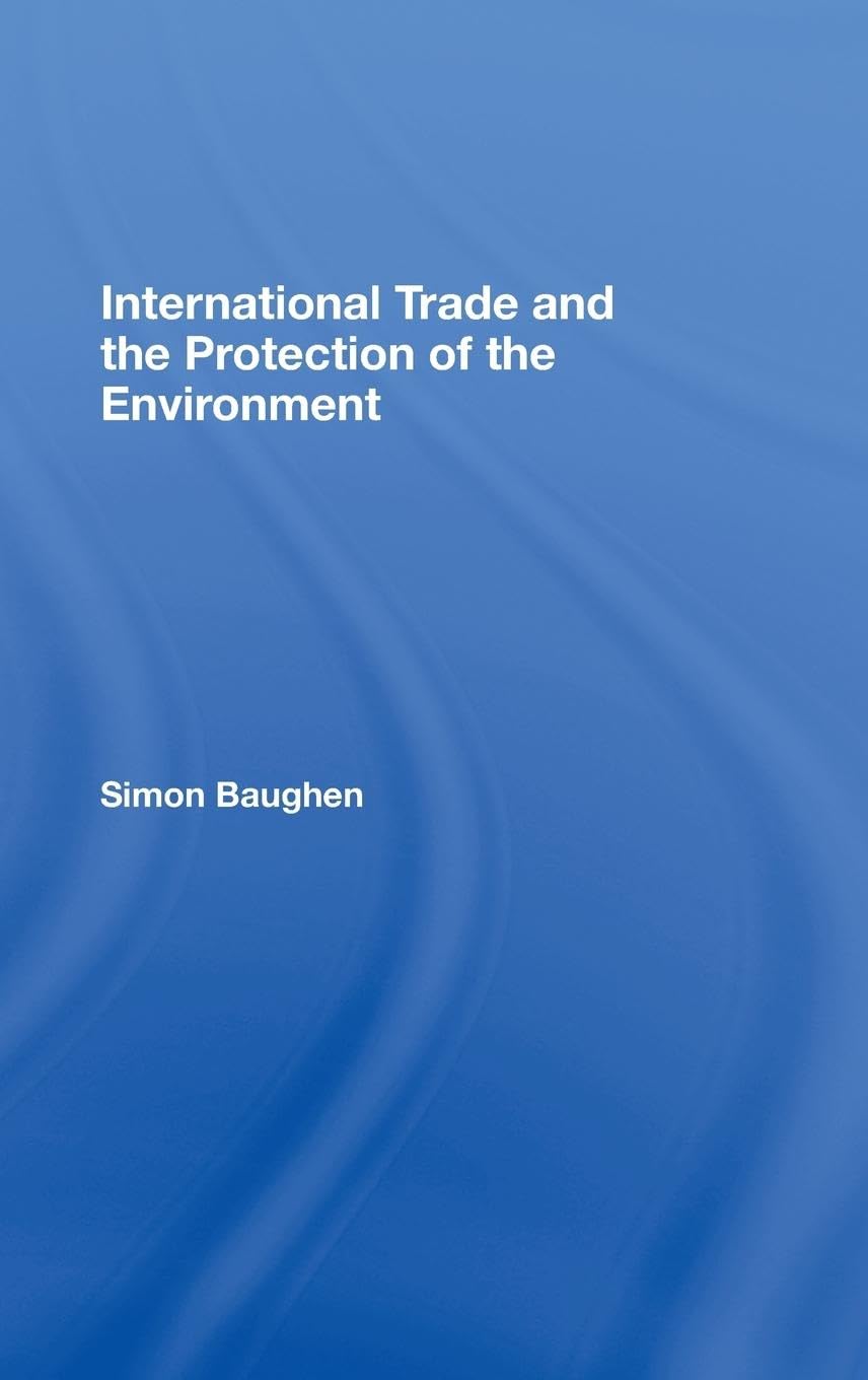 International Trade and the Protection of the Environment