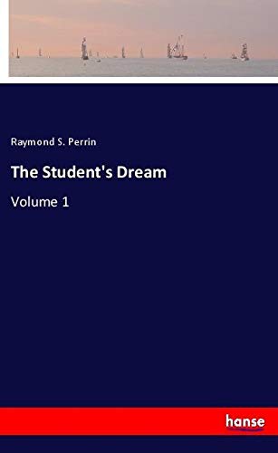The Student's Dream: Volume 1