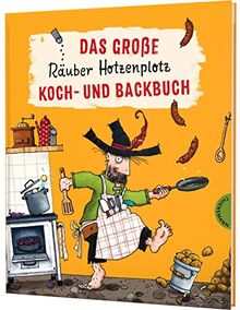 Das große Räuber Hotzenplotz Koch- und Backbuch: Leckere & kinderleichte Rezepte