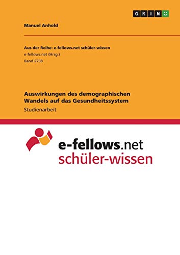 Auswirkungen des demographischen Wandels auf das Gesundheitssystem