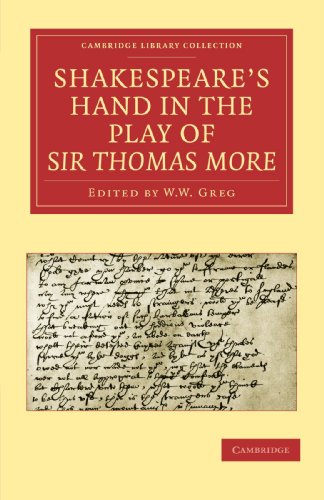 Shakespeare's Hand in the Play of Sir Thomas More (Cambridge Library Collection - Literary Studies)