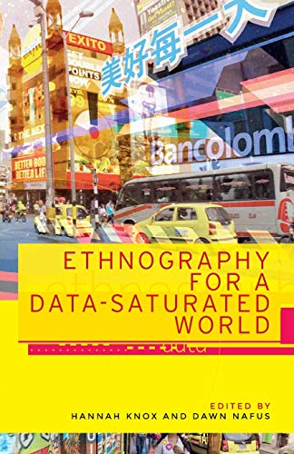 Ethnography for a Data-Saturated World (Materialising the Digital)