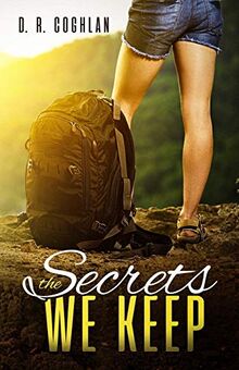 The Secrets We Keep: A Love Story