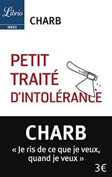 Petit traité d'intolérance : les fatwas de Charb. Vol. 1