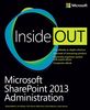 Microsoft® SharePoint® 2013 Administration Inside Out