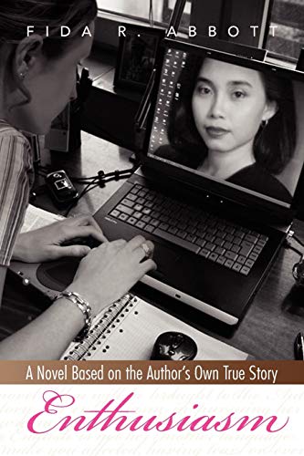 Enthusiasm: A Novel Based on the Author's Own True Story