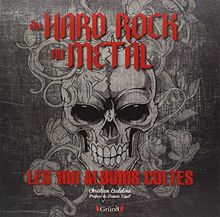 Du Hard Rock au Métal : les 100 albums cultes